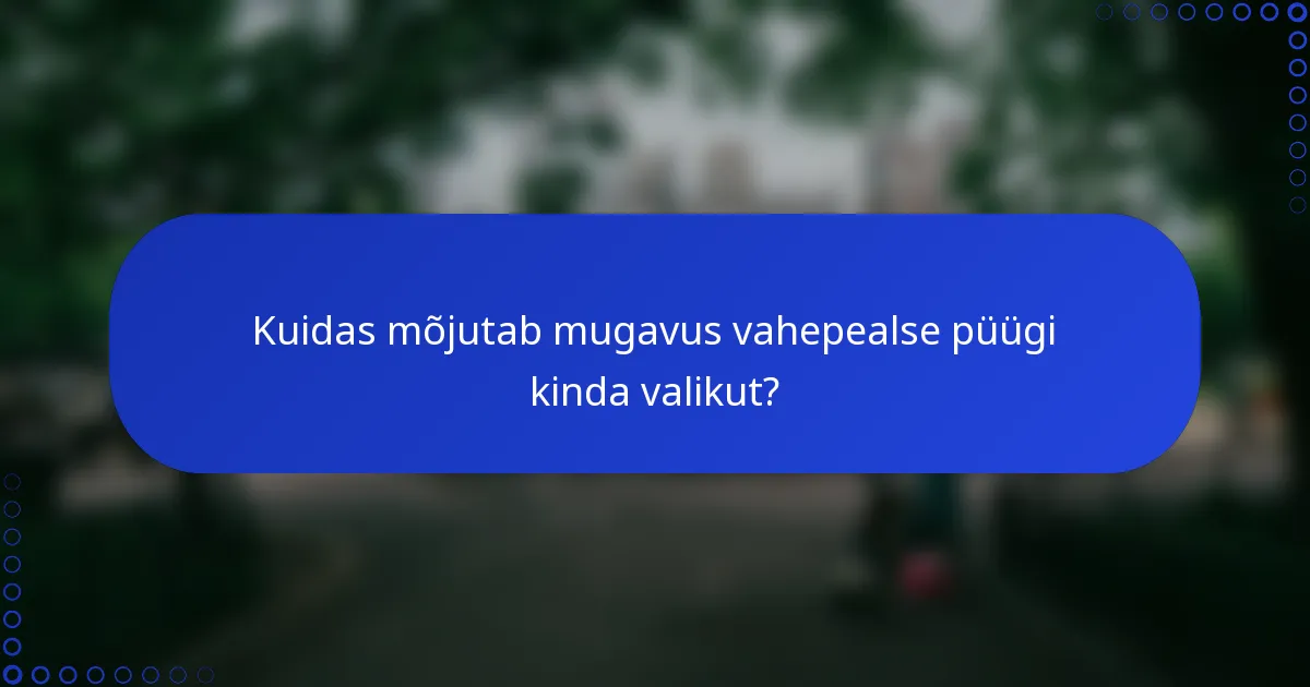 Kuidas mõjutab mugavus vahepealse püügi kinda valikut?