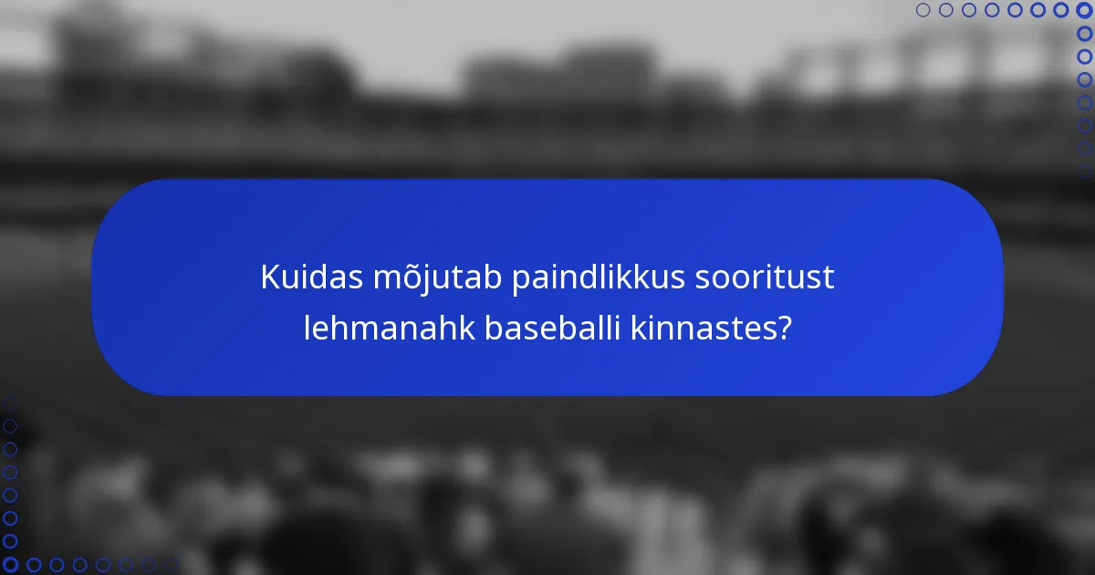 Kuidas mõjutab paindlikkus sooritust lehmanahk baseballi kinnastes?