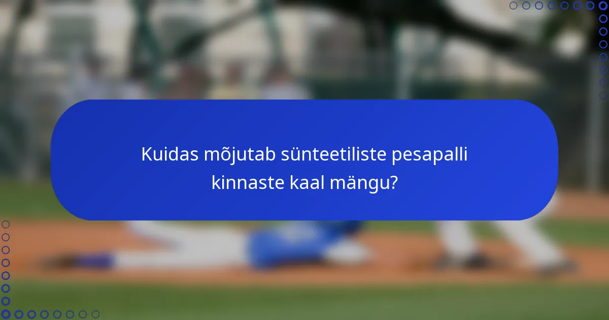 Kuidas mõjutab sünteetiliste pesapalli kinnaste kaal mängu?