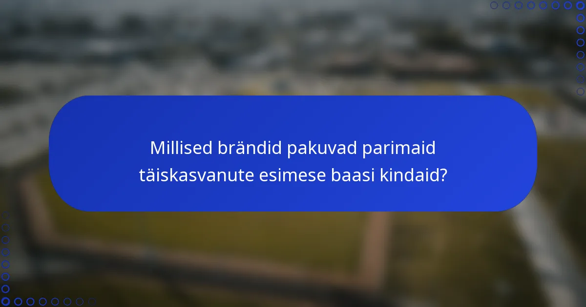 Millised brändid pakuvad parimaid täiskasvanute esimese baasi kindaid?